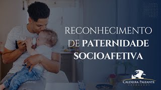 Reconhecimento de Paternidade Socioafetiva [upl. by Nagrom]