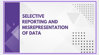 Selective reporting and misrepresentation of data [upl. by Salamanca775]