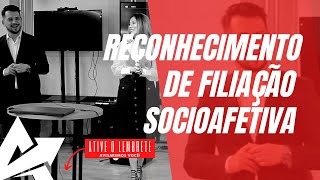 DIREITO DE FAMÍLIA Reconhecimento de filiação socioafetiva [upl. by Revart]