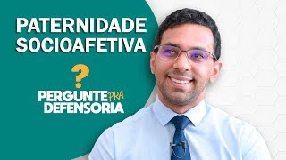 Paternidade socioafetiva O que é Como fazer o reconhecimento [upl. by Tratner]